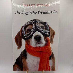 The Dog Who Wouldn't Be - Farley Mowat Paperback Book